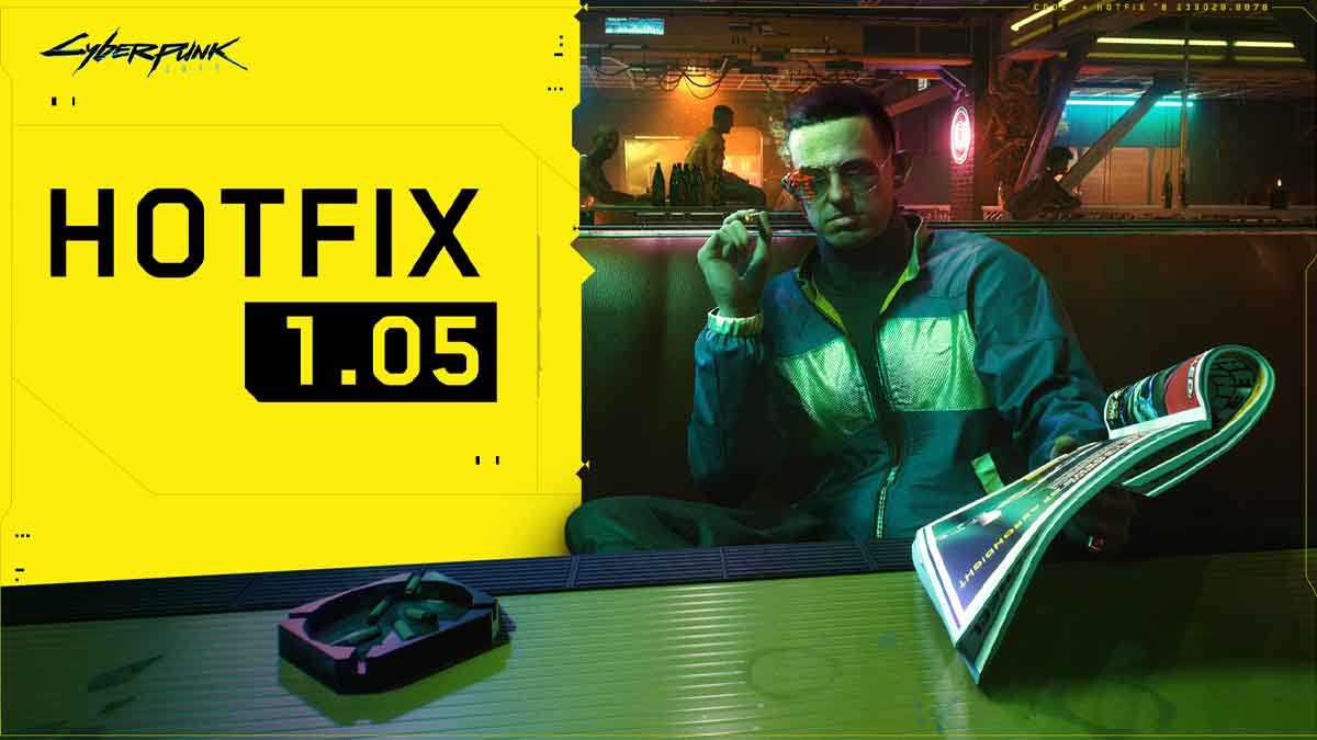 Cyberpunk 2077 1.05 hotfix fixes, improvements refund Cyberpunk 2077 1.05 hotfix fixes, improvements refund