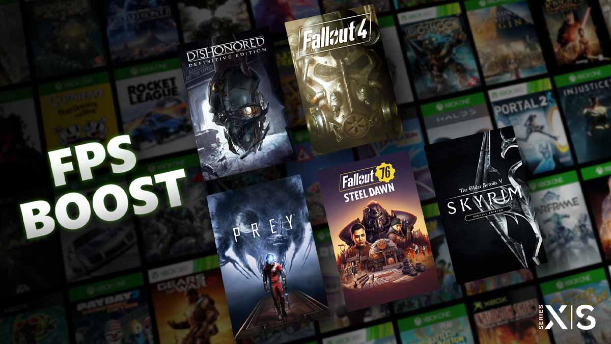 Xbox Dishonored, Elder Scrolls V, Fallout 4, Fallout 76, and Prey Bethesda titles get FPS Boost Xbox Dishonored, Elder Scrolls V, Fallout 4, Fallout 76, and Prey Bethesda titles get FPS Boost